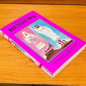 The Book of Hebrews Commentary by Dr. Peter Ruckman (Bible Believer’s Series)